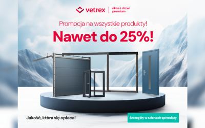 Promocja Noworoczna VETREX – Nawet 25% rabatu na stolarkę otworową!